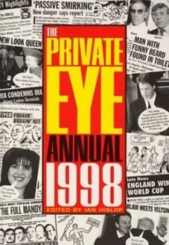 Image of The 1998 Private Eye Annual by Ian Hislop and Private Eye Hardback