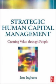 Image of Strategic Human Capital Management by Jon Ingham Paperback