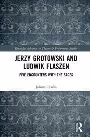 Image of Jerzy Grotowski and Ludwik Flaszen Five Encounters with the Sages