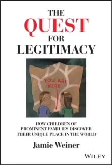 Image of The Quest for Legitimacy : How Children of Prominent Families Discover Their Unique Place in the World