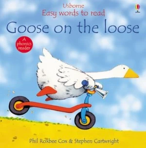 Image of Goose on the Loose by Phil Roxbee Cox and Stephen Cartwright and Jenny Tyler and Marlynne Grant Book