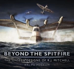 Image of Beyond the Spitfire by Ralph Pegram Hardback