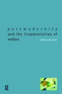 Image of Postmodernity and the Fragmentation of Welfare