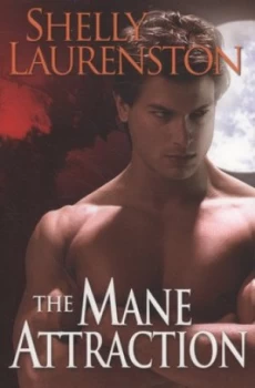 Image of The Mane Attraction by Shelly Laurenston Paperback