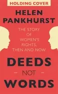 Image of deeds not words the story of womens rights then and now
