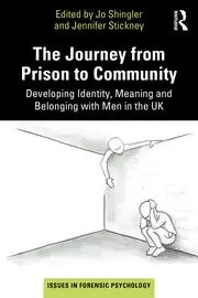 Image of The Journey from Prison to Community Developing Identity Meaning and Belonging with Men in the UK