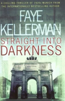 Image of Straight into Darkness by Faye Kellerman Hardback