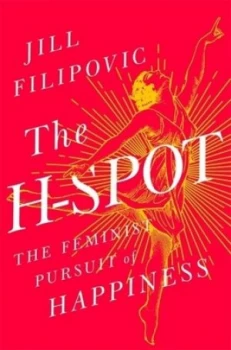 Image of The H-Spot by Jill Filipovic Hardback