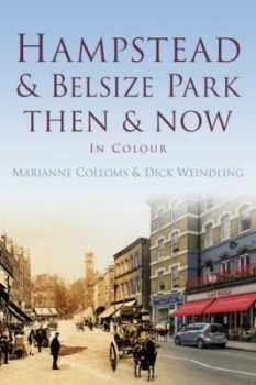 Image of Hampstead & Belsize Park then & now in colour by Marianne Colloms