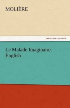 Image of Le Malade Imaginaire. English by Molire Paperback