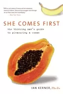 Image of she comes first the thinking mans guide to pleasuring a woman