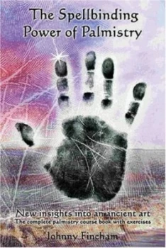 Image of The Spellbinding Power of Palmistry by Johnny Fincham Paperback