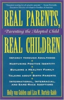 Image of Real Parents Real Children by Holly Van Gulden Paperback