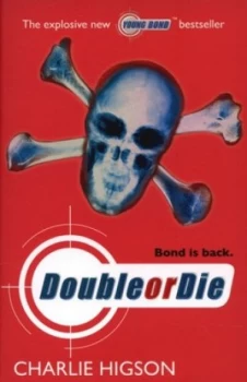 Image of Double or Die by Charlie Higson Paperback