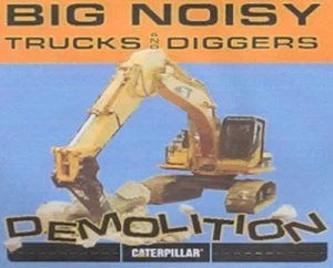 Image of Big Noisy Trucks and Diggers by Caterpillar Inc Book