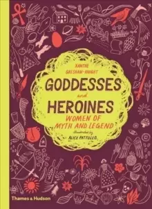 Image of Goddesses and Heroines : Women of myth and legend