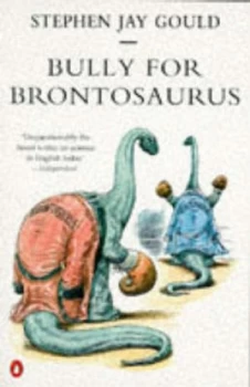 Image of Bully for Brontosaurus by Stephen Jay Gould Book