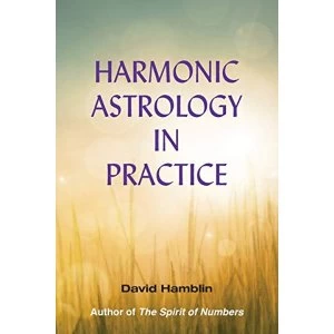 Image of Harmonic Astrology in Practice Paperback / softback 2019