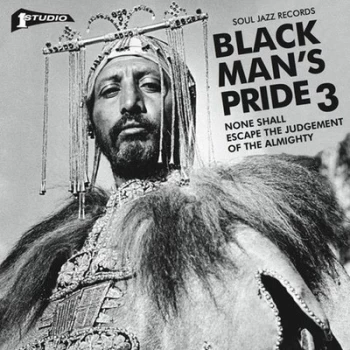 Image of Soul Jazz Records Presents Black Mans Pride None Shall Escape the Judgement of the Almighty - Volume 3 by Various Artists CD Album