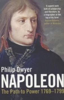 Image of Napoleon by Philip Dwyer Paperback