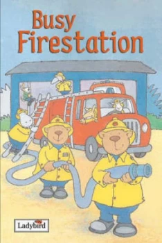 Image of Busy Fire Station by Melanie Joyce and Sue King Hardback