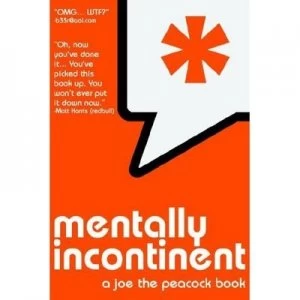 Image of Mentally Incontinent by Joe Peacock Paperback