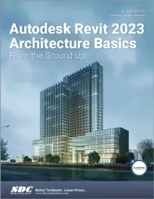 Image of Autodesk Revit 2023 Architecture Basics : From the Ground Up