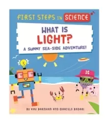 Image of First Steps in Science: What is Light?
