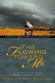 Image of This flowing toward me by Marilyn Lacey