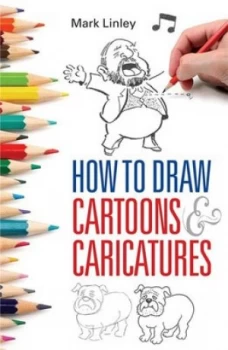 Image of How to Draw Cartoons and Caricatures by Mark Linley Paperback