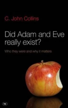 Image of Did Adam and Eve Really Exist by C. John Collins Paperback