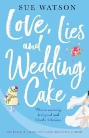 Image of Love Lies and Wedding Cake by Sue Watson