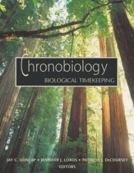 Image of Chronobiology by Jay C Dunlap and Jennifer J Loros and Patricia J Decoursey Hardback