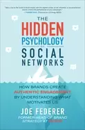 Image of hidden psychology of social networks how brands create authentic engagement