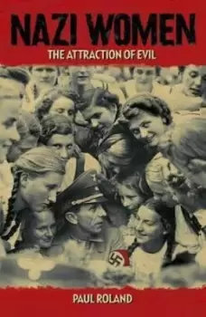 Image of Nazi Women by Paul Roland