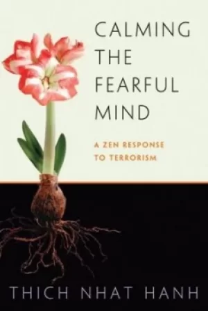 Image of Calming the fearful mind by Nht Hanh
