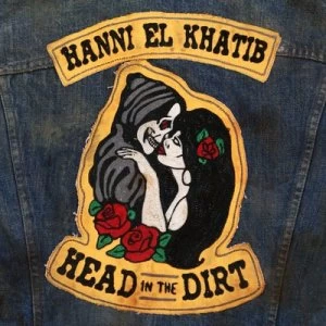 image of Head in the Dirt by Hanni El Khatib CD Album