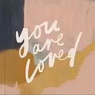 Image of you are loved artwork and inspirational messages to encourage your faith