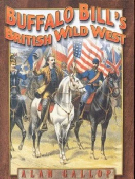 Image of Buffalo Bills British Wild West by Alan Gallop Hardback