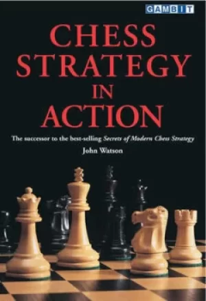 Image of Chess strategy in action by John Watson