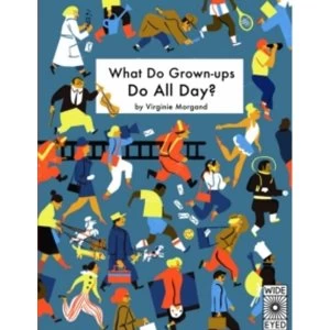 Image of What Do Grown-ups Do All Day?