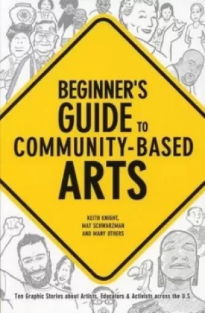 Image of Beginners guide to community-based arts by Keith Knight