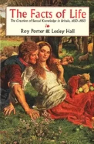 Image of facts of life the creation of sexual knowledge in britain 1650 1950