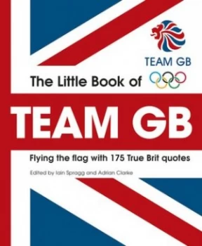 Image of The Little Book of Team Gb by Iain Spragg Book