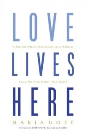 Image of Love lives here by Maria Goff