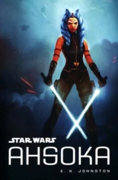 Image of Ahsoka by E. K Johnston Book