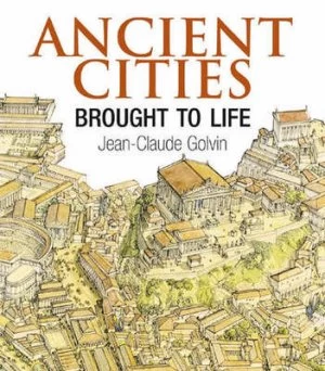 Image of Ancient Cities by Jean-Claude Golvin Hardback