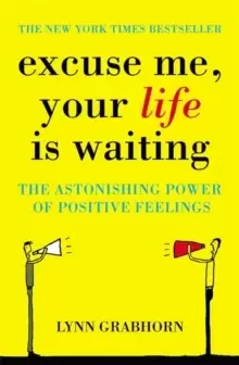 Image of Excuse Me, Your Life is Waiting