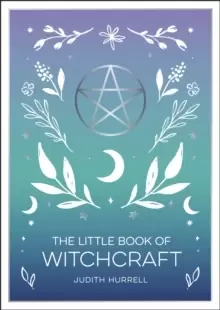 Image of The Little Book of Witchcraft : An Introduction to Magick and White Witchcraft