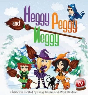 Image of Heggy Peggy and Meggy by Craig Hindson and Danika Hindson and Maya Hindson Paperback